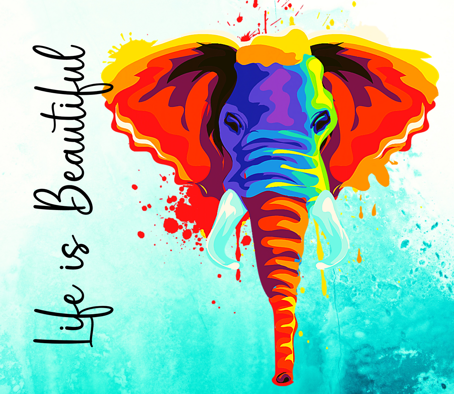 Life Is Beautiful Elephant