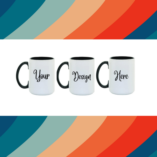 Customize Your Own Mug